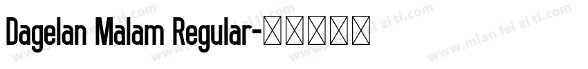 Dagelan Malam Regular字体转换